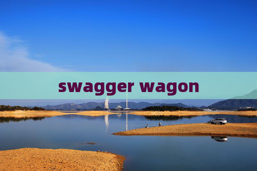 swagger wagon
